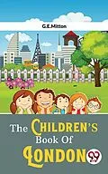 E-Book (epub) The Children's Book Of London von G. E. Mitton