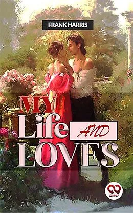 E-Book (epub) My Life And Loves von Frank Harris