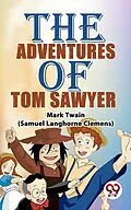 E-Book (epub) The Adventures Of Tom Sawyer von Mark Twain(Samuel Langhorne Clemens)