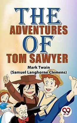 E-Book (epub) The Adventures Of Tom Sawyer von Mark Twain(Samuel Langhorne Clemens)