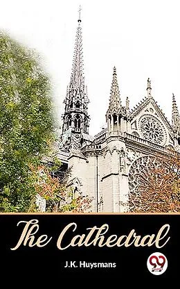E-Book (epub) The Cathedral von J. K. Huysmans