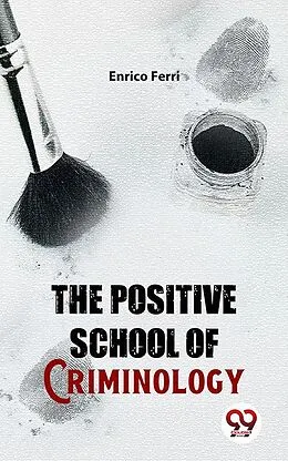 E-Book (epub) The Positive School Of Criminology von Enrico Ferri