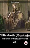 E-Book (epub) Elizabeth Montagu The Queen Of The-Bluestockings vol.1 von Montagu