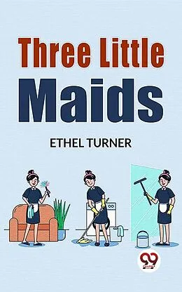 E-Book (epub) Three Little Maids von Ethel Turner