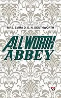 E-Book (epub) Allworth Abbey. von Emma D. E. N. Southworth