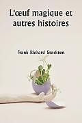 Couverture cartonnée L' uf magique et autres histoires de Frank Richard Stockton