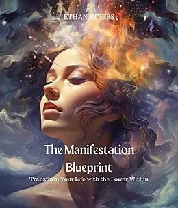 E-Book (epub) The Manifestation Blueprint von Ethan Rivers