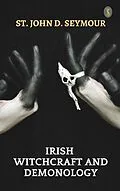 E-Book (epub) Irish Witchcraft and Demonology von St. John D. Seymour