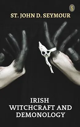 E-Book (epub) Irish Witchcraft and Demonology von St. John D. Seymour