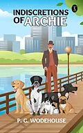 E-Book (epub) Indiscretions of Archie von P. G. Wodehouse