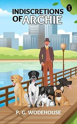 E-Book (epub) Indiscretions of Archie von P. G. Wodehouse