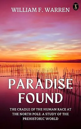 E-Book (epub) Paradise Found von William F. Warren