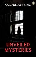 E-Book (epub) Unveiled Mysteries von Godfre Ray King