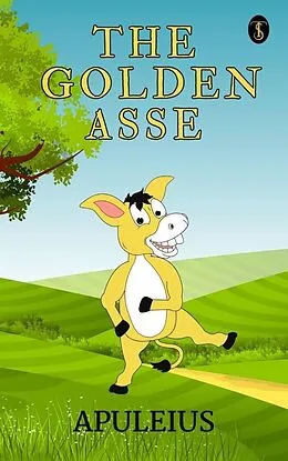 E-Book (epub) The Golden Asse von Apuleius