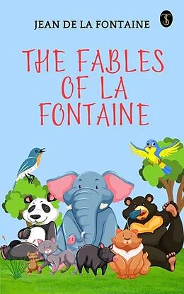 E-Book (epub) The Fables of La Fontaine von Jean De La Fontaine