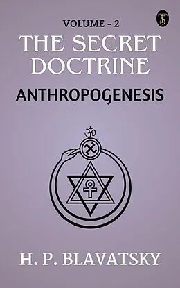 E-Book (epub) The Secret Doctrine, Volume II. Anthropogenesis von H. P. Blavatsky