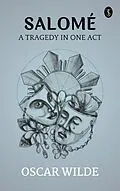 E-Book (epub) Salome: A Tragedy in One Act von Oscar Wilde