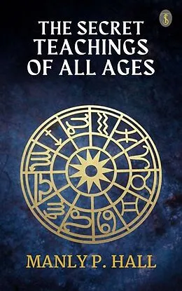 E-Book (epub) The Secret Teachings of All Ages von Manly P. Hall