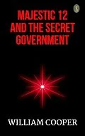 E-Book (epub) Majestic 12 and the Secret Government von William Cooper