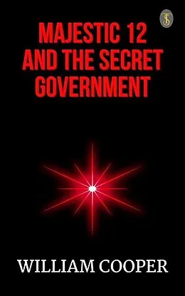 E-Book (epub) Majestic 12 and the Secret Government von William Cooper