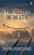 E-Book (epub) Through the Gates of Death von Dion Fortune