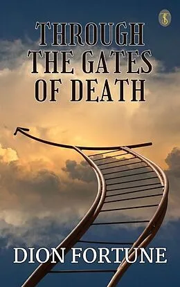 E-Book (epub) Through the Gates of Death von Dion Fortune
