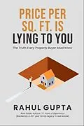 E-Book (epub) Price Per Sq. Ft. is Lying to You von Rahul Gupta