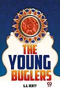 E-Book (epub) The Young Buglers von G. A. Henty