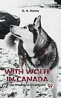 E-Book (epub) With Wolfe In Canada The Winning Of A Continent von G. A. Henty