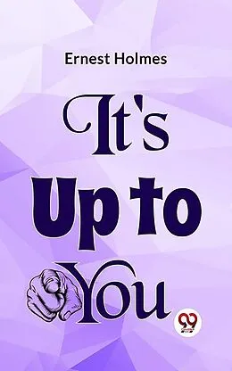 E-Book (epub) It's Up To You von Ernest Holmes