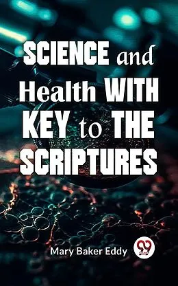 E-Book (epub) Science And Health With Key To The Scriptures von Mary Baker Eddy