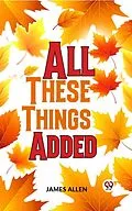 E-Book (epub) All These Things Added von James Allen