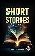 E-Book (epub) Short Stories von Stacy Aumonier