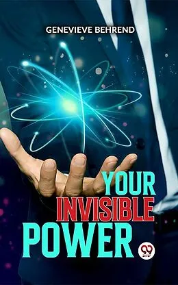 E-Book (epub) Your Invisible Power von Genevieve Behrend
