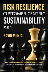 eBook (epub) Risk resilience Customer-centric sustainability Part 1 de Navin Munjal