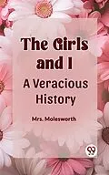 E-Book (epub) The Girls And I A Veracious History von Molesworth