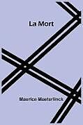 Couverture cartonnée La Mort de Maurice Maeterlinck