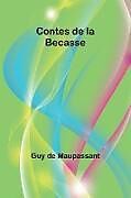 Kartonierter Einband Contes de la Becasse von Guy de Maupassant