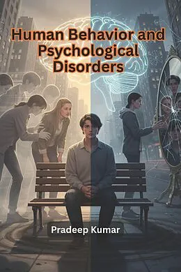 E-Book (epub) Human Behavior and Psychological Disorders von Pradeep Kumar