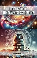 E-Book (epub) Introduction to Fundamental Astronomy von Naveen Basu