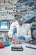 E-Book (epub) Practical Biochemistry Techniques von Ketan Patel