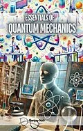 E-Book (epub) Essentials of Quantum Mechanics von Sanjay Nair