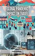 E-Book (epub) Global Pandemic Impact on Travel von Devjit Sampath