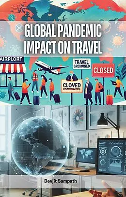 E-Book (epub) Global Pandemic Impact on Travel von Devjit Sampath