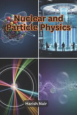 E-Book (epub) Nuclear and Particle Physics von Harish Nair