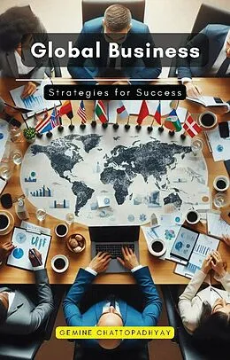 E-Book (epub) Global Business von Gemine Chattopadhyay