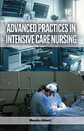 E-Book (epub) Advanced Practices in Intensive Care Nursing von Menaka Abbott