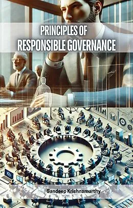 E-Book (epub) Principles of Responsible Governance von Sandeep Krishnamurthy