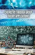 E-Book (epub) Chemistry Through Group Theory Applications von Deepak Yadav