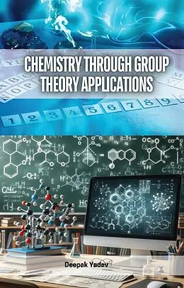 E-Book (epub) Chemistry Through Group Theory Applications von Deepak Yadav